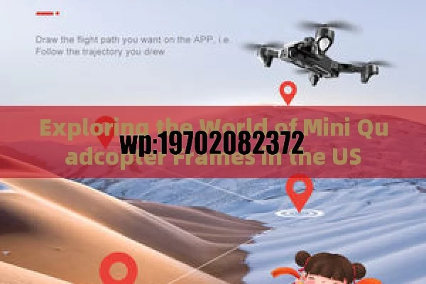 Exploring the World of Mini Quadcopter Frames in the US