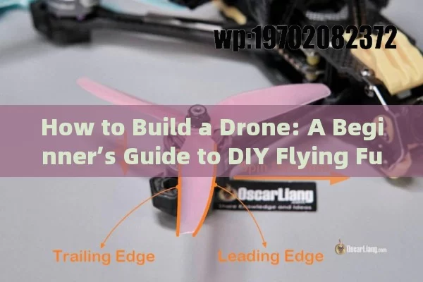 How to Build a Drone: A Beginner’s Guide to DIY Flying Fun