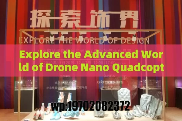 Explore the Advanced World of Drone Nano Quadcopters: Features, Uses, and Future Trends